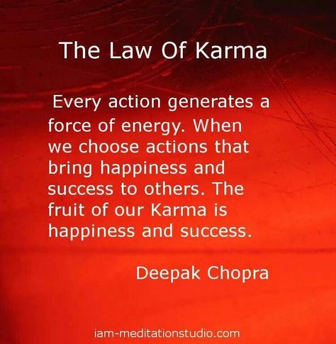 The Law of Karma Laws Of Karma, 12 Laws Of Karma, Deepak Chopra Quotes, Health Literacy, Universal Laws, Law Of Karma, Healing Codes, Powerful Motivational Quotes, Deepak Chopra