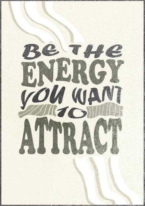 be the energy you want to attract inspiration poster Be The Energy You Want To Attract, Homescreen Widgets, Higher Energy, Inspiration Poster, Quotes Deep Meaningful, 2024 Vision, High Energy, The Energy, Beautiful Soul