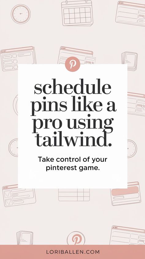 Background: Soft, feminine colors with subtle imagery representing Pinterest and scheduling, like a calendar, clock, and computer screen.
Text Overlay: Bold, eye-catching text with the short title "Schedule Pins Like a Pro Using Tailwind." Like A Pro, Save Time, How To Make Money, Money, Tools, Pins