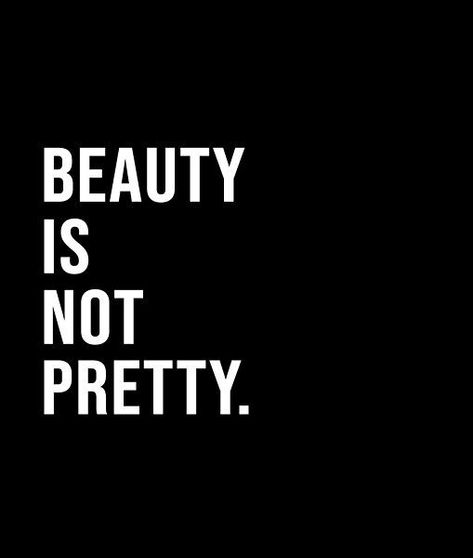 Beauty is not pretty. - A short quote or saying in bold black and white style Short Quote, Black And White Style, Bold And Beautiful, Bold Black, Short Quotes, White Style, Beautiful Quotes, Best Quotes, Black And White