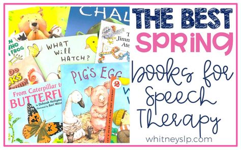 Spring Books for Speech Therapy Best Books For Speech Therapy, Summer Speech Therapy Themes, Books For Speech Therapy Kids, Easter Speech Therapy, Books For Speech Therapy, Spring Speech Therapy Activities, Spring Speech Therapy, School Speech Therapy, Frog Theme