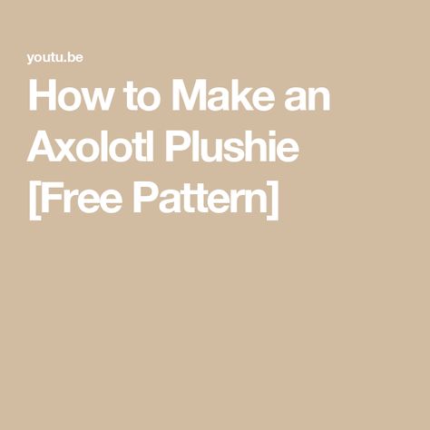 How to Make an Axolotl Plushie [Free Pattern] Axolotl Plushie Pattern, Plushie Free Pattern, Plushie Patterns, Free Sewing Pattern, Sewing Patterns Free, Free Sewing, How To Make An, Sewing Pattern, Click Here