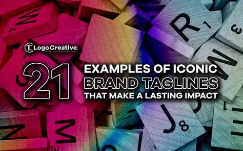 21 Examples of Iconic Brand Taglines That Make a Lasting Impact Brand Taglines, Brand Strategist, Taste The Rainbow, Emotional Connection, Just Do It, Brand Identity, How To Memorize Things, Logo Design