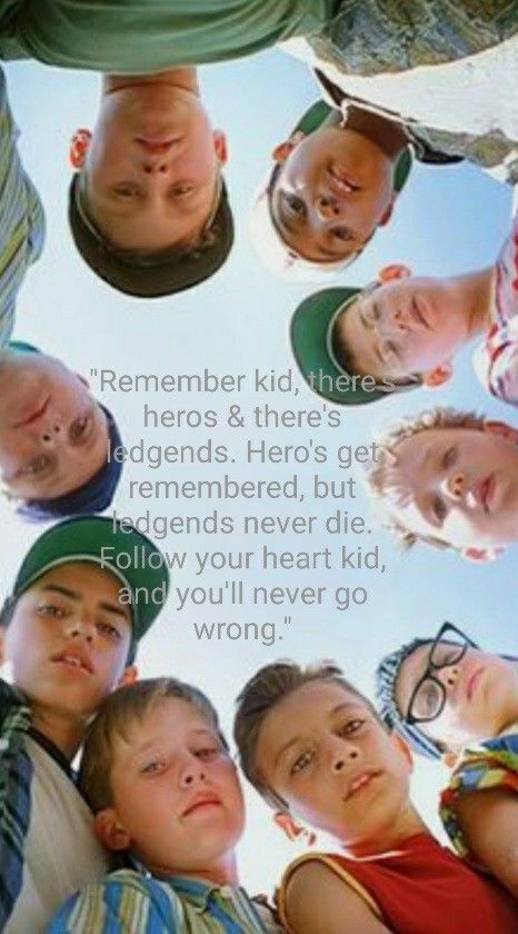 “Remeber kid, there’s heroes and there’s legends. Heroes get remembered, but legends never die. Follow your heart kid, and you’ll never go wrong” Sandlot Quotes Funny, Yeah Yeah Sandlot Wallpaper, The Sandlot Wallpaper, Sandlot Wallpaper, Yeah Yeah Sandlot, Sandlot Quotes, The Sandlot Kids, Sandlot Movie, Sandlot Benny