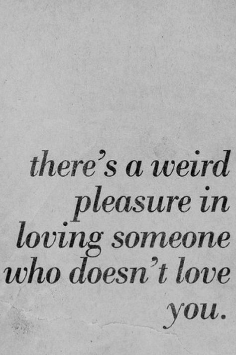 A weird pleasure in loving someone who doesnt love you.... Loving Someone Who Isnt Yours, Loving Someone Who Doesnt Love Back, Remember Me Quotes, Loving Someone Quotes, Like You Quotes, Letter For Him, I Love Someone, Love Post, Someone Like Me