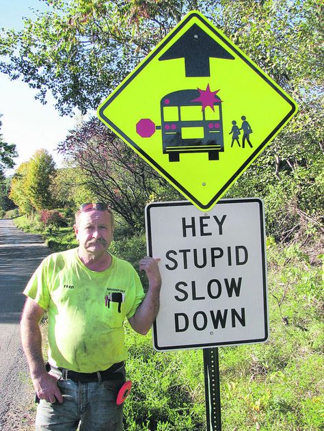 Say something about this...I love this!! In Davenport, NY Smile Makers, Funny Wood Signs, Speed Limit, Road Signs, Bus Stop, School Bus, Slow Down, Front Yard, Beach House