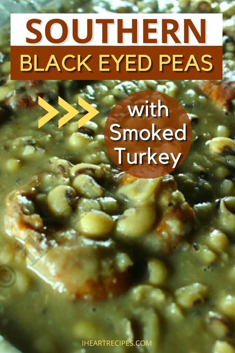 Blackeyed Pea Recipes Southern Style, Best Black Eyed Peas Recipe, Best Black Eyed Peas, Southern Black Eyed Peas Recipe, Blackeyed Pea Recipes, Turkey Neck Recipe, Cooking Black Eyed Peas, Southern Black Eyed Peas, Southern Soul Food