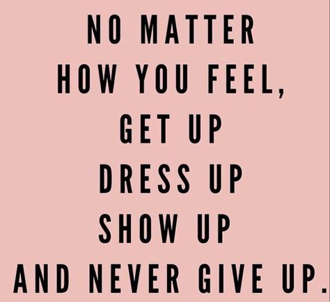 Boss Babe Quotes, A Quote, Show Up, The Words, Great Quotes, Get Up, Never Give Up, Mantra, Inspirational Words