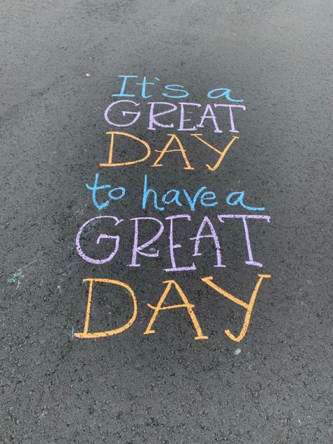 Sidewalk Chalk Quotes, 1st Day Of School Chalk Art, Chalk The Walk School, Chalk Art Inspirational Quotes, Back To School Chalk The Walk, Chalk Art Positive Messages, Positive Chalk Art Quotes, Motivational Chalk Art, Chalk Affirmations