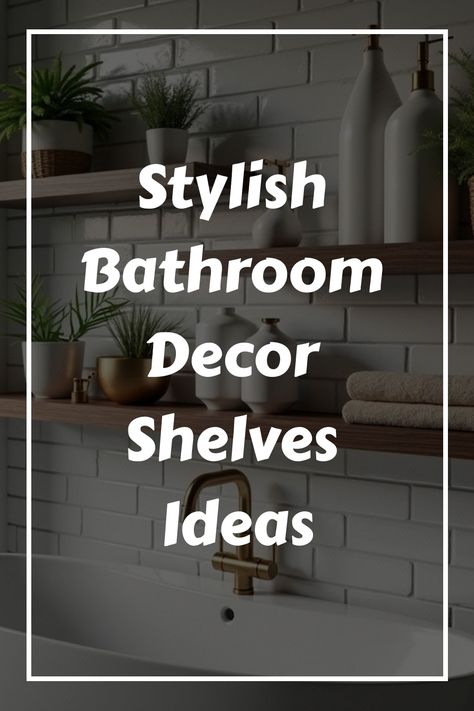 Stylish Bathroom Decor Shelves Ideas Bathroom Shelf Accessories, Modern Floating Shelves Bathroom, Modern Bathroom Shelving Ideas, Shelves In Bathroom Wall Shelves, Shelves For Bathroom Wall, Decor For Bathroom Shelves, How To Decorate Bathroom Shelves, How To Style Bathroom Shelves, Bathroom Shelving Ideas The Wall