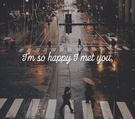 Meeting You Quotes, About Love Quotes, Under The Rain, Dance With You, I Am So Happy, I Meet You, Favorite Words, About Love, Be Yourself Quotes