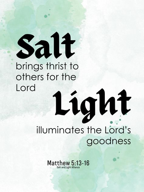 #001 #salt #light #saltandlight #matthew #bible Salt And Light Quotes, Salt Light Bible, Salt Light Tattoo, Salt And Light Bible Verse, Be The Salt And Light, Salt Quotes, Be Salt And Light, Agape Gifts, Beach Projects