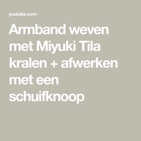 Armband weven met Miyuki Tila kralen + afwerken met een schuifknoop Van