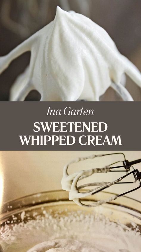 Ina Garten Sweetened Whipped Cream Recipes Using Heavy Whipping Cream, Heavy Whipping Cream Recipes, Whip Cream Recipe, Whipping Cream Recipe, Whipped Cream Recipe, Sweet Sauces, Stabilized Whipped Cream, Recipes With Whipping Cream, Vanilla Recipes