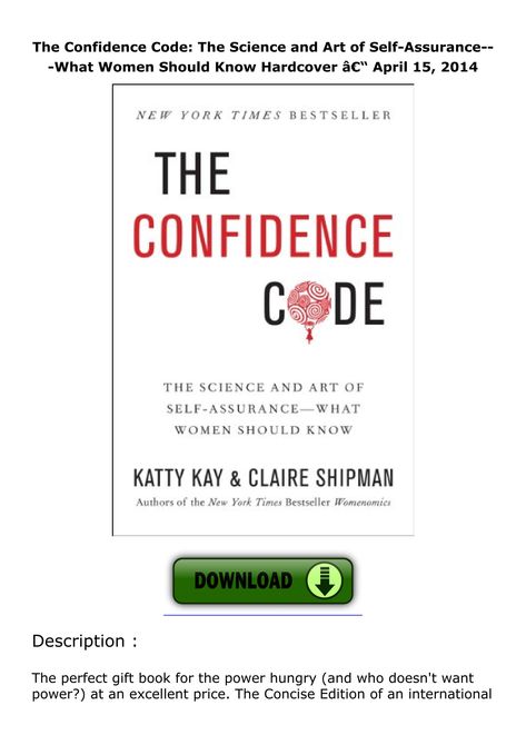 [READ] The Confidence Code: The Science and Art of Self-Assurance---What Women Should Cpa Exam, Power Hungry, Download Books, Flip Book, The Science, Reading Online, Book Gifts, Read More, Leadership