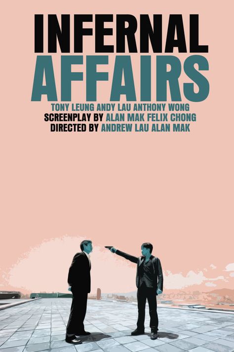 INFERNAL AFFAIRS Infernal Affairs, Tony Leung, Asian Cinema, Andy Lau, Fav Movies, Cinema Posters, Poster Artwork, The Godfather, Stray Dogs