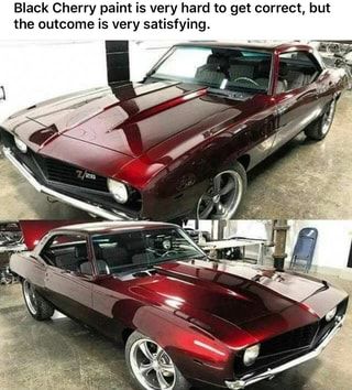 Black Cherry paint is very hard to get correct, but the outcome is very satisfying. ha – popular memes on the site ifunny.co Black Cherry Paint, Classic Camaro, Mobil Mustang, Custom Cars Paint, Auto Retro, Chevy Muscle Cars, Custom Muscle Cars, Foose, Old School Cars