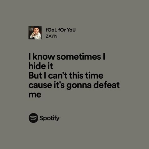 Zayn Malik Spotify Lyrics, Zayn Malik Lyrics Aesthetic, Zayn Malik Spotify, Zayn Quotes, Zayn Malik Songs, Zayn Malik Lyrics, Zayn Lyrics, Songs Poster, Lyric Aesthetic