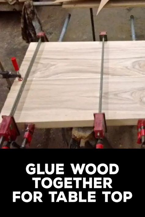 How to Glue Wood Together for Table Top Dowel Table Top, Making A Table Top Wood, Boat Table, Diy Glue, Upcycle Furniture, Wood Table Diy, Build A Table, Oak Table Top, Diy Table Top