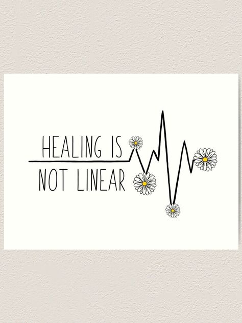 "Healing is not linear" Art Print by judithmusician | Redbubble Linear Growth Tattoo, Healing Is Never Linear Tattoo, Social Work Tattoo Ideas, Tattoos For Aniexty For Women, Anexity Tattoo, Mh Tattoo, Personal Growth Tattoo, Healing Drawing, Tattoos About Healing