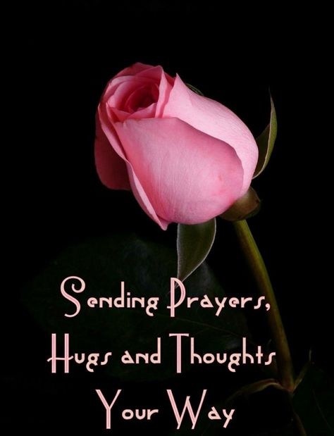 Thinking Of You And Praying For You, Thinking And Praying For You, Thoughts And Prayers Quotes Sending, Sending Prayers And Hugs, Sending Prayers Your Way Strength, Praying For You, Sending Hugs And Prayers, Thinking Of You Quotes Support, Caring Hug