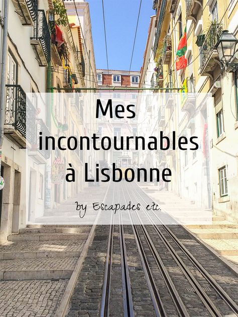 Mes incontournables pour un long week-end à Lisbonne • Escapades etc. Visit Portugal, Voyage Europe, Destination Voyage, Top Travel Destinations, Portugal Travel, City Trip, Romantic Travel, Europe Destinations, European Travel