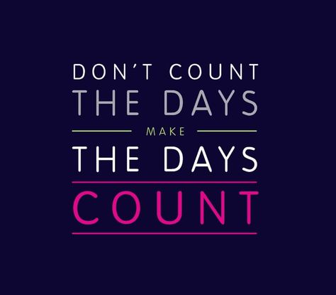 Make The Days Count Make The Most Of Life, Success Quotes Motivational, Quotes For Success, Be Productive, Waste Time, Last Days, Motivational Quotes For Success, Quotes Motivational, Do Something