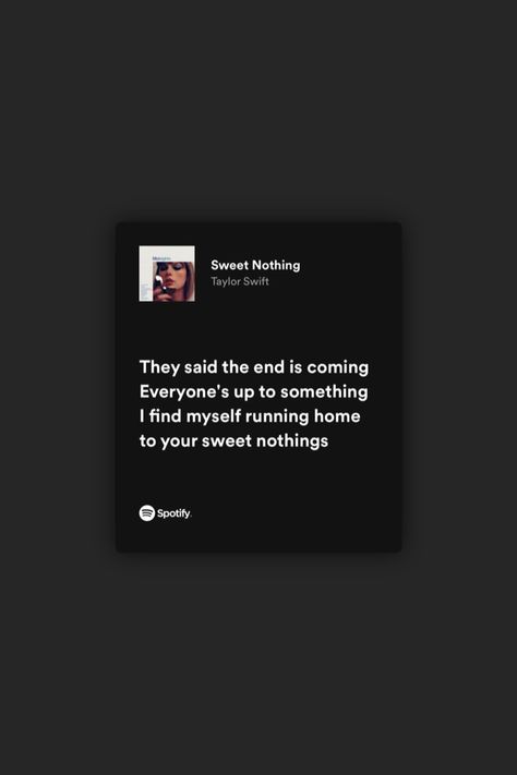 Taylor Swift Spotify Lyrics Midnight, Midnight Lyrics Taylor Swift, Sweet Nothing Lyrics, Sweet Nothing Taylor Swift, Lyrics Taylor Swift, Midnights Album, Taylor Swift Midnights, Taylor Songs, Swift Wallpaper