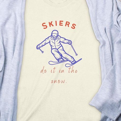 This "Skiers Do It In The Snow" T-Shirt is perfect for any skiing enthusiast. With a humorous and unique design, it's ideal for those who love hitting the slopes. Whether you're looking for a gift for a ski lover or adding to your own winter sports apparel, this tee is a great choice. Wear it on your next ski trip or simply show off your passion for skiing in style. Product Features: Fabrication: 100% ring-spun cotton - Light fabric (4.5 oz/yd² (153 g/m Seams: Without side seams Fit: Eurofit Siz Ski Shirts, Vintage Ski, Sports Apparel, Ski Trip, Graphic Shirt, T Shirt Funny, Winter Sports, Cotton Lights, The Snow