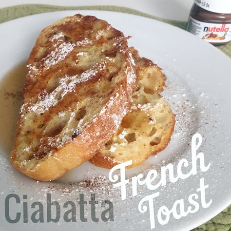 Ciabatta French Toast, Nutella French Toast, French Toast Breakfast, Leftover Bread, Ciabatta Bread, Cinnamon Butter, Vanilla Almond Milk, French Toast Recipe, Breakfast Breads