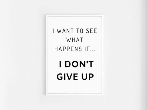 Printable Wall Art Black And White Quote, Don't Give Up Quotes, White Quote, Art Quote, Quote Wall Art, Printable Quotes, Don't Give Up, Wall Art Quotes, Quote Posters