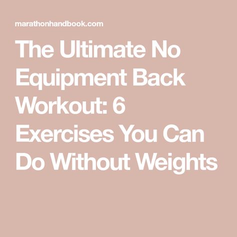 The Ultimate No Equipment Back Workout: 6 Exercises You Can Do Without Weights No Equipment Back Workout, Workouts Without Weights, Exercise Without Weights, Back Workouts, Good Back Workouts, Upper Back Muscles, Dynamic Warm Up, Muscles In Your Body, Mobility Exercises