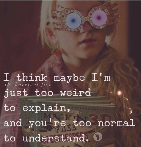 Harry Potter Quotes Luna Lovegood, Infp Quotes Aesthetic, Luna Quotes, Luna Lovegood Quotes, Harry Potter Quotes Inspirational, Not Smart Enough, Hp Quotes, Citate Harry Potter, Glume Harry Potter