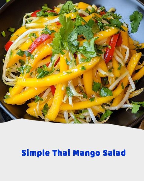 Thai Mango Salad, Cooking Easy Recipes, Thai Mango, Ripe Mango, Desserts Healthy, Cooking Easy, Cajun Chicken Pasta, Romantic Dinner Recipes, Smoked Cooking