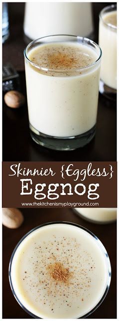 Skinnier {Eggless} Eggnog ~ Make your own easy skinnier eggless eggnog at home!  It's perfect for Christmas sipping. #Christmas #eggnog #egglesseggnog   #thekitchenismyplayground  www.thekitchenismyplayground.com Eggless Eggnog Recipe, Eggless Eggnog, Eggnog Drinks, Boozy Treats, Resep Koktail, Christmas Eggnog, Raw Eggs, Homemade Eggnog, Eggless Recipes