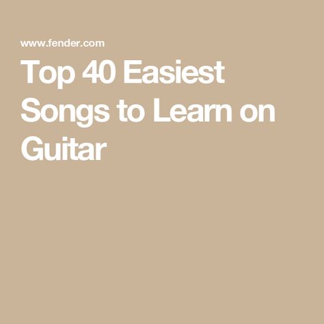 Top 40 Easiest Songs to Learn on Guitar How To Read Music Notes Guitar, Learn To Play Guitar For Beginners, Easy Songs To Play On Guitar, Songs To Learn On Guitar, Songs To Play On Guitar, Easy Guitar Songs For Beginners, Guitar Songs For Beginners, Easy Guitar Songs, Guitar Chords For Songs