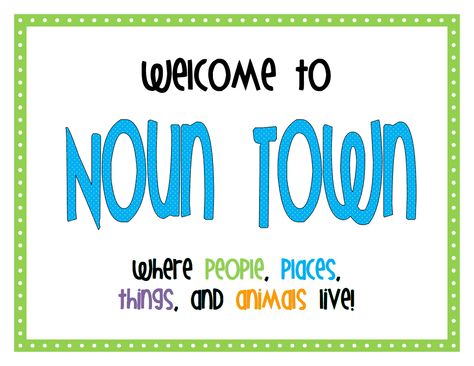 Welcome to Noun Town.pdf Noun Town First Grade, Noun Town, Teachers Classroom, First Grade Writing, Speech Ideas, Plural Nouns, Daily 5, Parts Of Speech, New School Year