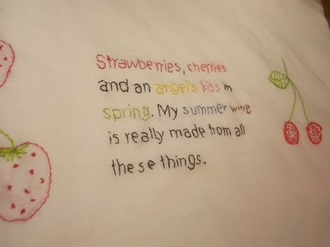 Summer Wine Lyrics, Strawberries Cherries And An Angel's Kiss In Spring, Strawberries Cherries And An Angel, Strawberry Quotes, Thought Disorder, Strawberry Kisses, Blessed Mother Statue, Embroidery Summer, Graffiti Quotes