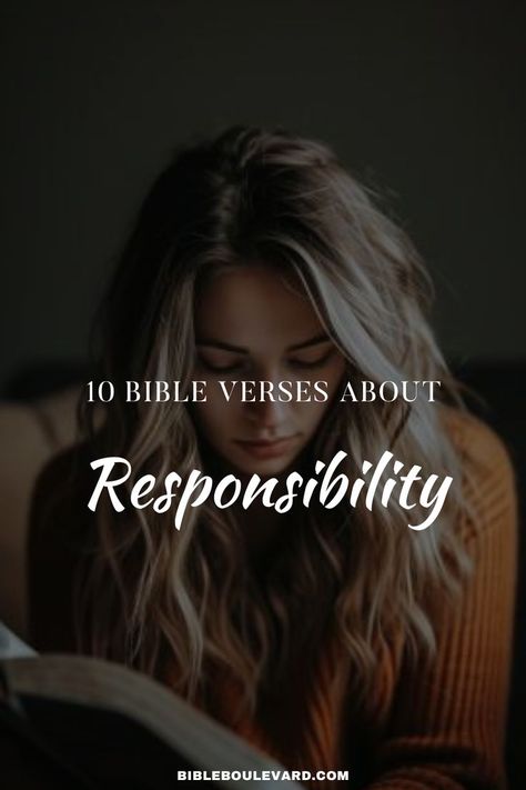 10 Bible Verses About Responsibility Being Responsible, Best Bible Verses, Bible Says, Biblical Teaching, Bible Study Notebook, Relationship With God, Our Relationship, Bible Knowledge, The Bible