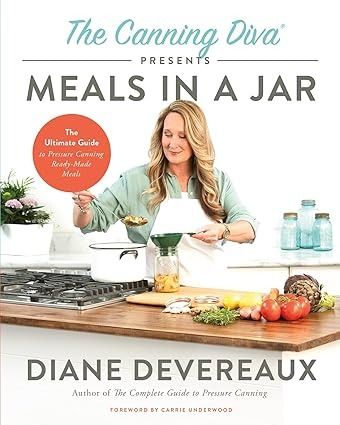 The Canning Diva Presents Meals in a Jar: The Ultimate Guide to Pressure Canning Ready-Made Meals: Devereaux, Diane: 9780736989114: Amazon.com: Books Canning Diva, Chicken Larb, Meal In A Jar, Eat Meals, Beef Fajitas, Wine Kitchen, Spicy Beef, Pressure Canning, Meals In A Jar