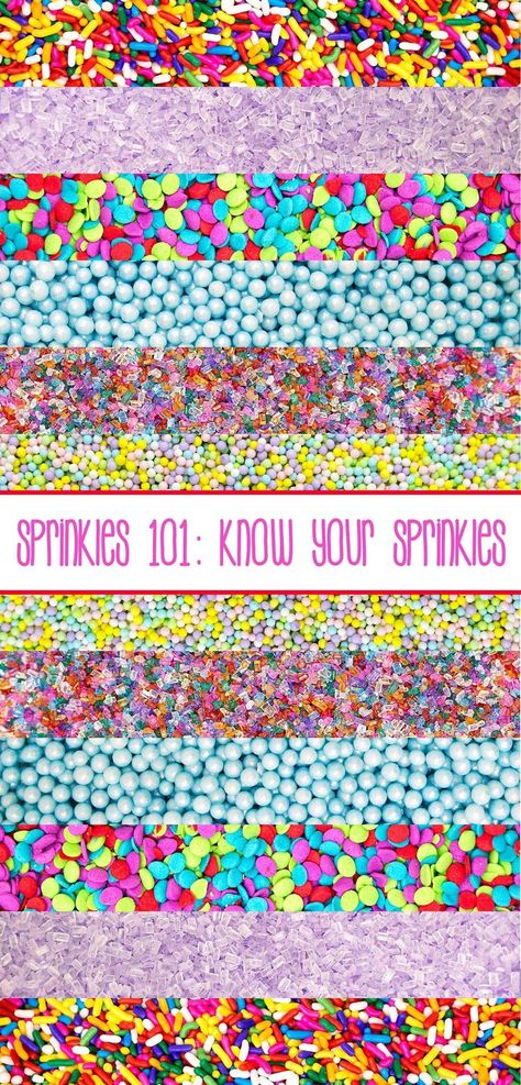 Sprinkles 101: Know Your Sprinkles - know your sprinkles with this baking basics guide to six types of sprinkles. via @SarahsBakeStudio Dessert With Sprinkles, How To Make Sprinkles, Making Sprinkles, Funfetti Sprinkles, Crazy Cupcakes, Kitchen Cookies, Sprinkles Birthday Party, Cupcake Sprinkles, Diy Sprinkles