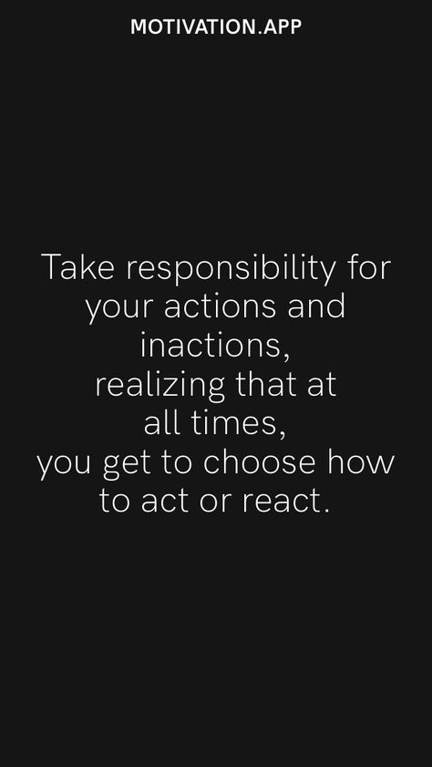 How To Take Accountability For Your Actions, You Are Responsible For Your Actions, Take Responsibility Quotes, Taking Responsibility For Your Actions, Take Responsibility For Your Actions, 2023 Word, Responsibility Quotes, Integrity Quotes, Kimberly Ann