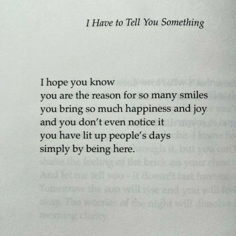 book: "I have to tell you something" I Have Something To Tell You, I Have To Tell You Something Book, Smile Photography, I Hope You Know, One Direction Humor, Love Poems, Pretty Words, Love Letters, Writing Prompts