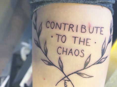 Chaos Tattoo, The Chaos, Tattoo Quotes, Art Reference, Tattoos