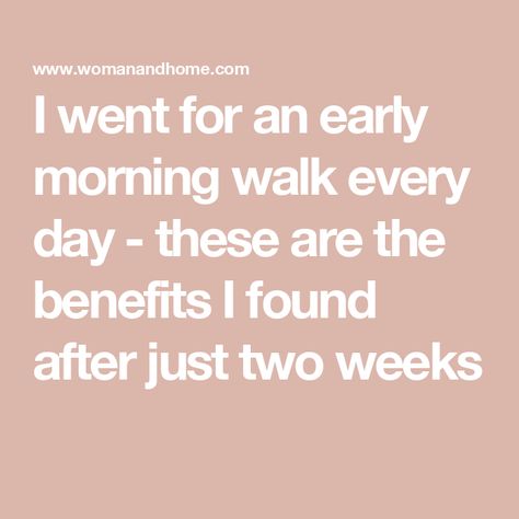 I went for an early morning walk every day - these are the benefits I found after just two weeks Morning Walk Benefits, Benefits Of Morning Walk, Early Morning Dog Walk, Walking Benefits Every Day, Walking In The Morning, Walking Benefits, Doom Scrolling, Early Morning Walk, Benefits Of Walking