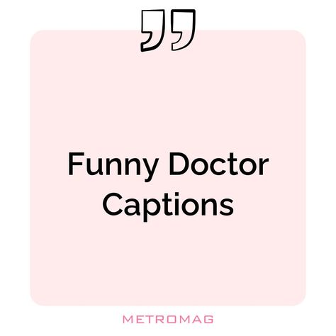 Are you looking for doctor captions and quotes for your Instagram posts? Find the perfect doctor related quotes and captions to share with your friends and followers. See all quotes and captions on https://metromag.com/doctor-captions/ Aesthetic Caption, Related Quotes, Aesthetic Captions, Doctor Humor, Quotes For Instagram, Funny Captions, All Quotes, Instagram Captions, Be Yourself Quotes