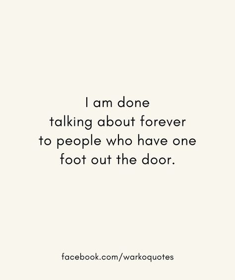 I am done talking about forever to people who have one foot out the door. Done Talking To People Quotes, I Am Done Quotes, Door Quotes, Intuition Quotes, Soul Mate Love, Girl Energy, Done Quotes, Strong Girl, I Am Done