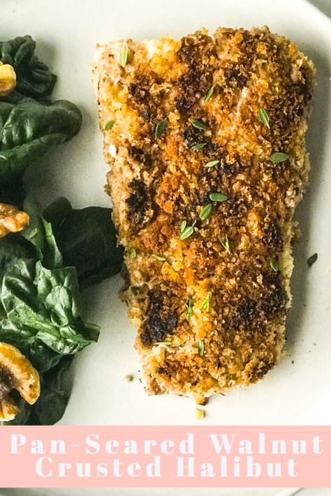 Walnut Crusted Fish, Pan Seared Halibut Recipes Sauces, Walnut Crusted Halibut, Pan Seared Halibut Recipes Butter, Cedar Plank Halibut, Crusted Halibut, Crusted Fish, Walnut Crust, Halibut Recipes