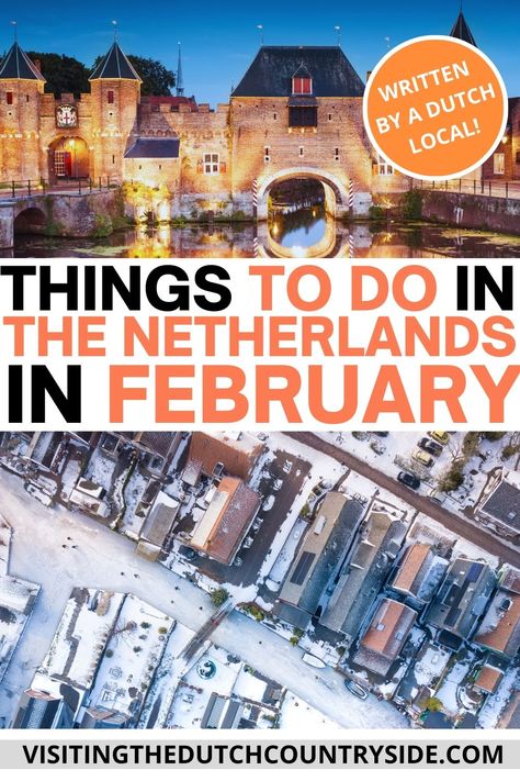 16 Things to do in The Netherlands in February - Visiting The Dutch Countryside Netherlands In February, Amsterdam In February Outfit, Germany In February, Amsterdam In February, Manheim Germany, Things To Do In February, Netherlands Winter, Amsterdam Things To Do, Europe Winter Travel