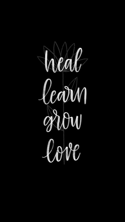 Heal Learn Grow Love Tattoo, Grow Love Quotes, Love Butterfly Tattoo, Heal Learn Grow Love, Quotes Wallpaper Love, Words Quotes Love, Again Wallpaper, Wallpaper Love Quotes, Be Happy Again